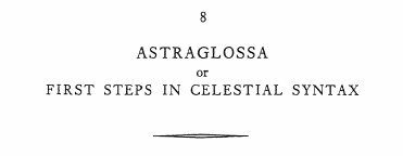 ASTRAGLOSSA or FIRST STEPS IN CELESTIAL SYNTAX